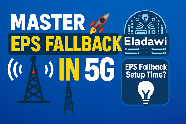 Master EPS Fallback in 5G SA - (Article + Video)